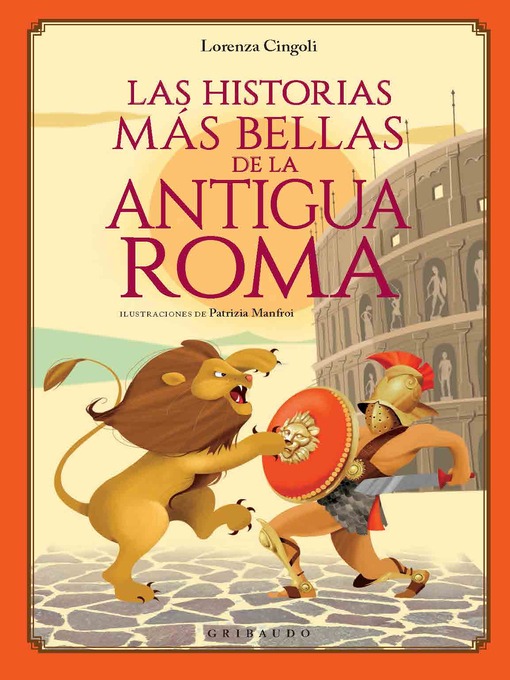 Title details for Las historias más bellas de la Antigua Roma by Lorenza Cingoli - Available